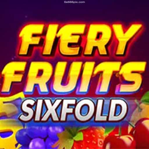 Exploring the Exciting World of FieryFruitsSixFold: An Intriguing Casino Game
