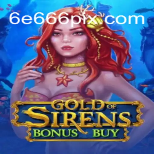 Dive into the Thrilling World of GoldofSirensBonusBuy